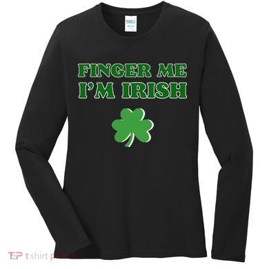 Funny Finger Me I’m Irish St Patrick’s Day Women's Long Sleeve Shirt