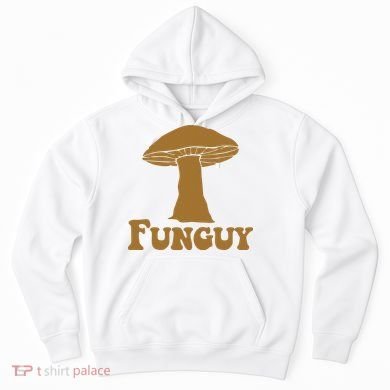 Funguy Funny Mushroom Fun Guy Hoodie
