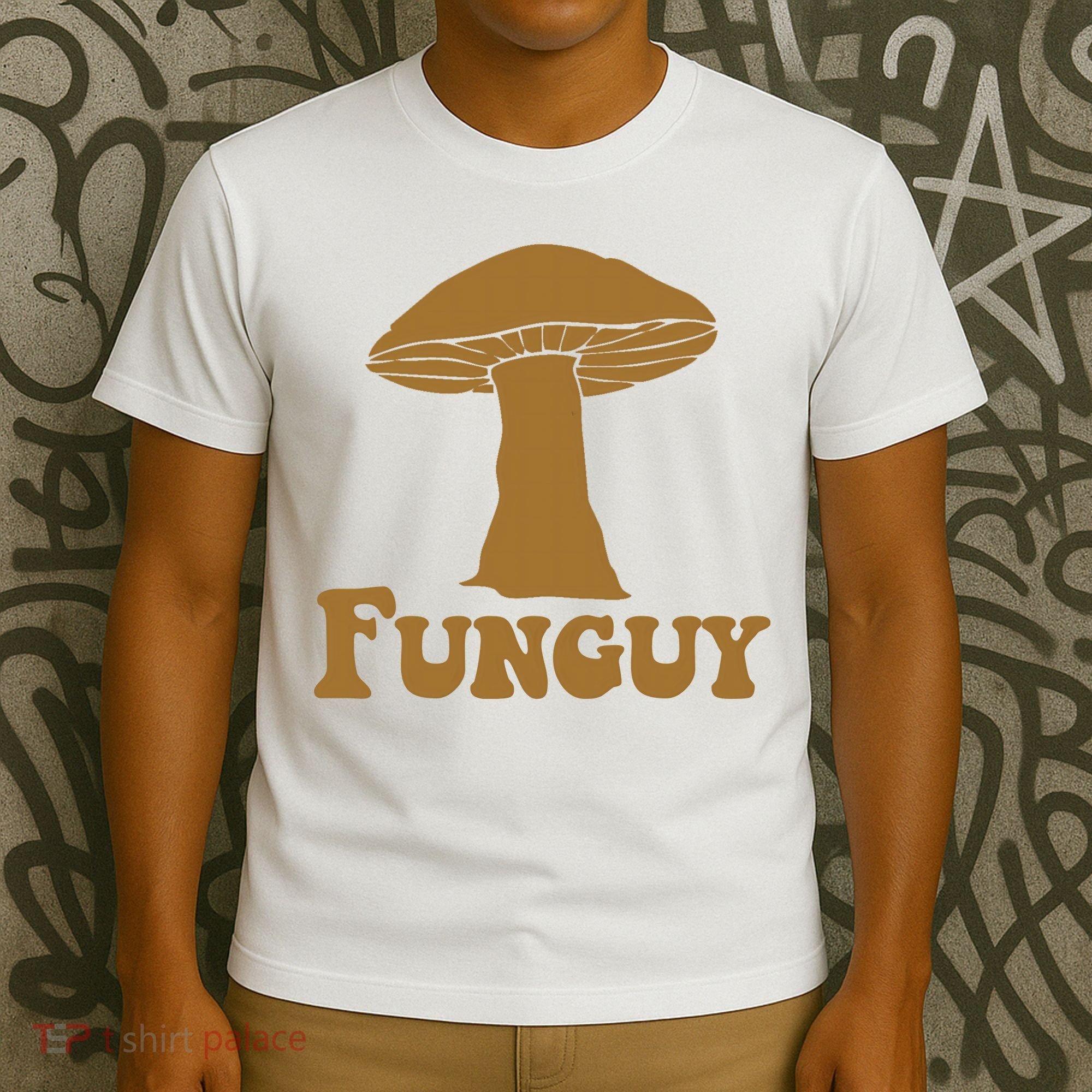 Funguy Funny Mushroom Fun Guy T-Shirt