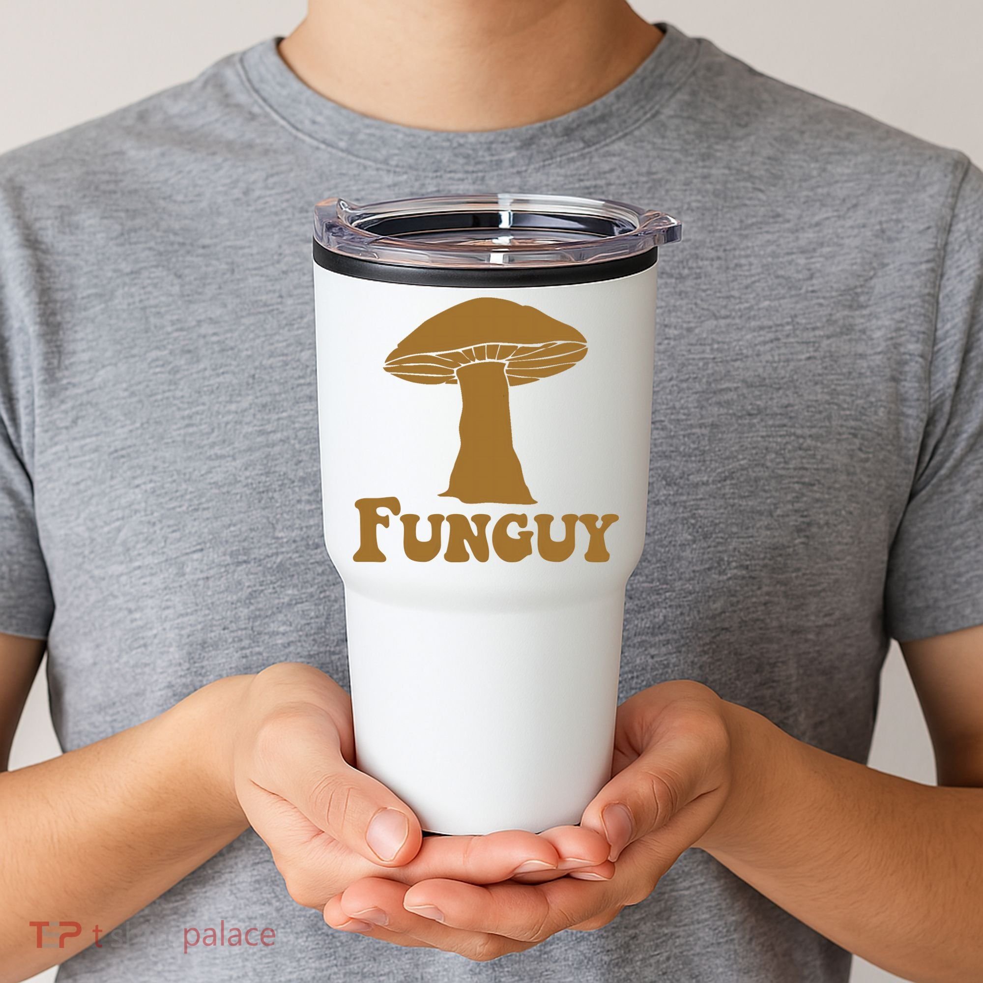 Funguy Funny Mushroom Fun Guy Tumbler