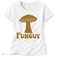 Funguy Funny Mushroom Fun Guy Women's T-Shirt thumb 0