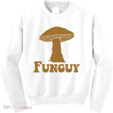 Funguy Funny Mushroom Fun Guy Kids Sweatshirt