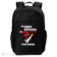 Funny For More Information On Lung Cancer Keep Smoking Gift Backpack thumb 0