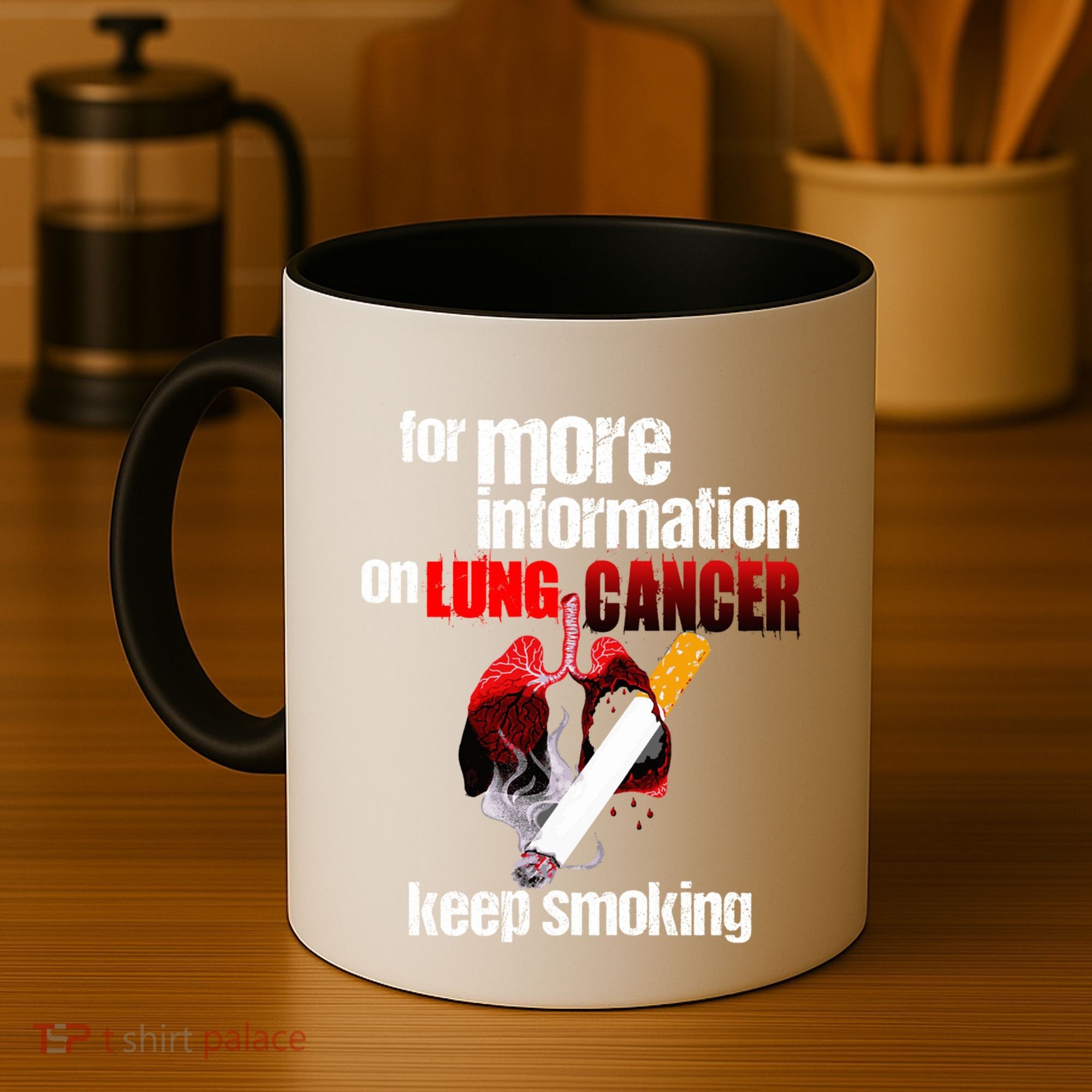 Funny For More Information On Lung Cancer Keep Smoking Gift Coffee Mug