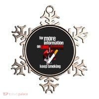 Funny For More Information On Lung Cancer Keep Smoking Gift Ornament thumb 0