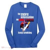 Funny For More Information On Lung Cancer Keep Smoking Gift Long Sleeve Shirt thumb 0