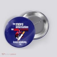 Funny For More Information On Lung Cancer Keep Smoking Gift Button thumb 0