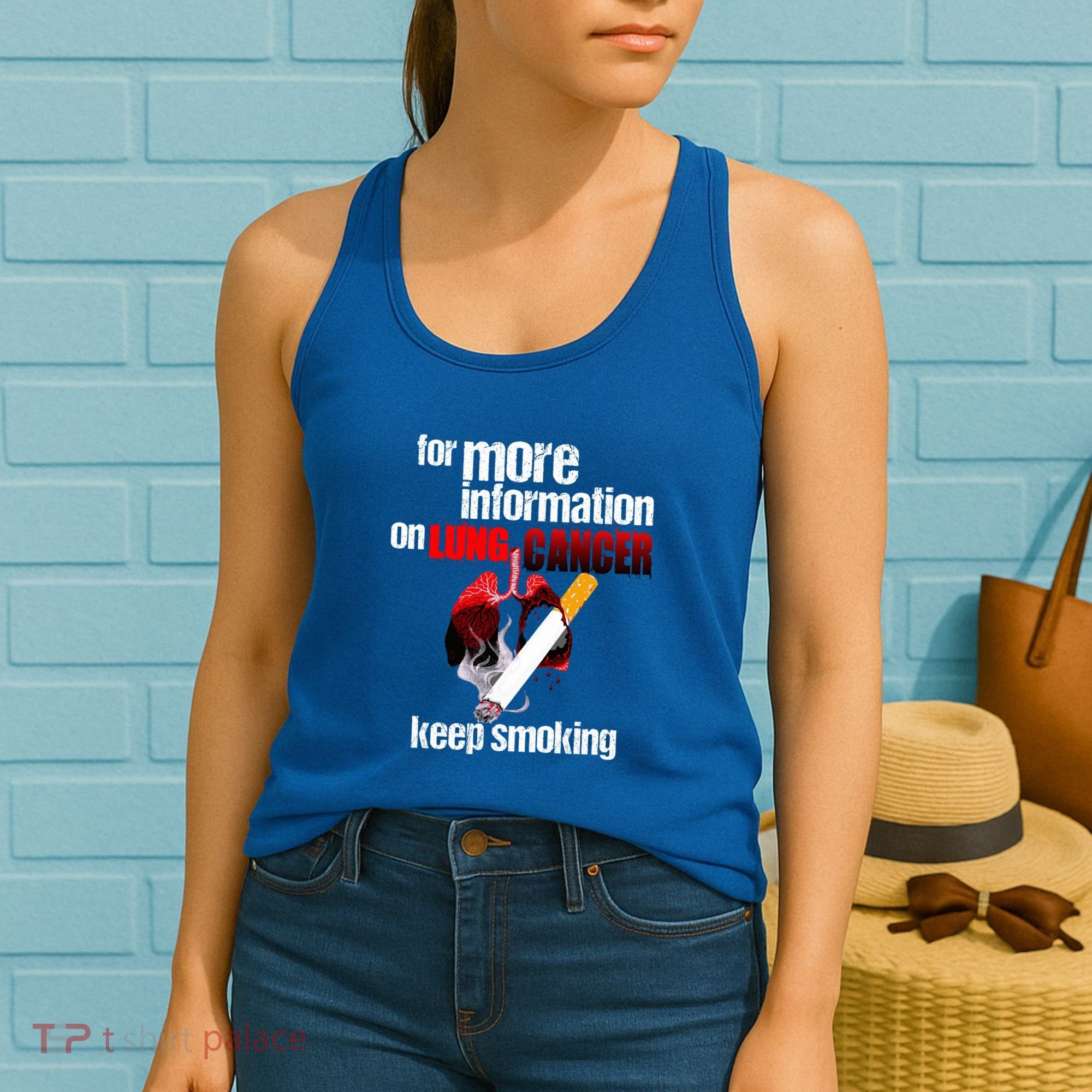 Funny For More Information On Lung Cancer Keep Smoking Gift Women's Tank Top