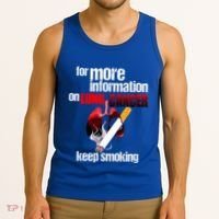 Funny For More Information On Lung Cancer Keep Smoking Gift Tank Top thumb 3