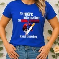 Funny For More Information On Lung Cancer Keep Smoking Gift Women's T-Shirt thumb 2