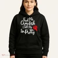 Funny Feed Me Crawfish & Tell Me I'm Pretty Tee Hoodie thumb 5