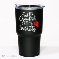 Funny Feed Me Crawfish & Tell Me I'm Pretty Tee Tumbler thumb 0