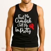 Funny Feed Me Crawfish & Tell Me I'm Pretty Tee Tank Top thumb 3
