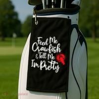 Funny Feed Me Crawfish & Tell Me I'm Pretty Tee Golf Towel thumb 2