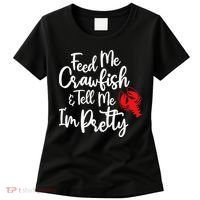 Funny Feed Me Crawfish & Tell Me I'm Pretty Tee Women's T-Shirt thumb 0