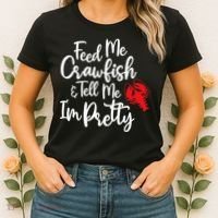 Funny Feed Me Crawfish & Tell Me I'm Pretty Tee Women's T-Shirt thumb 2