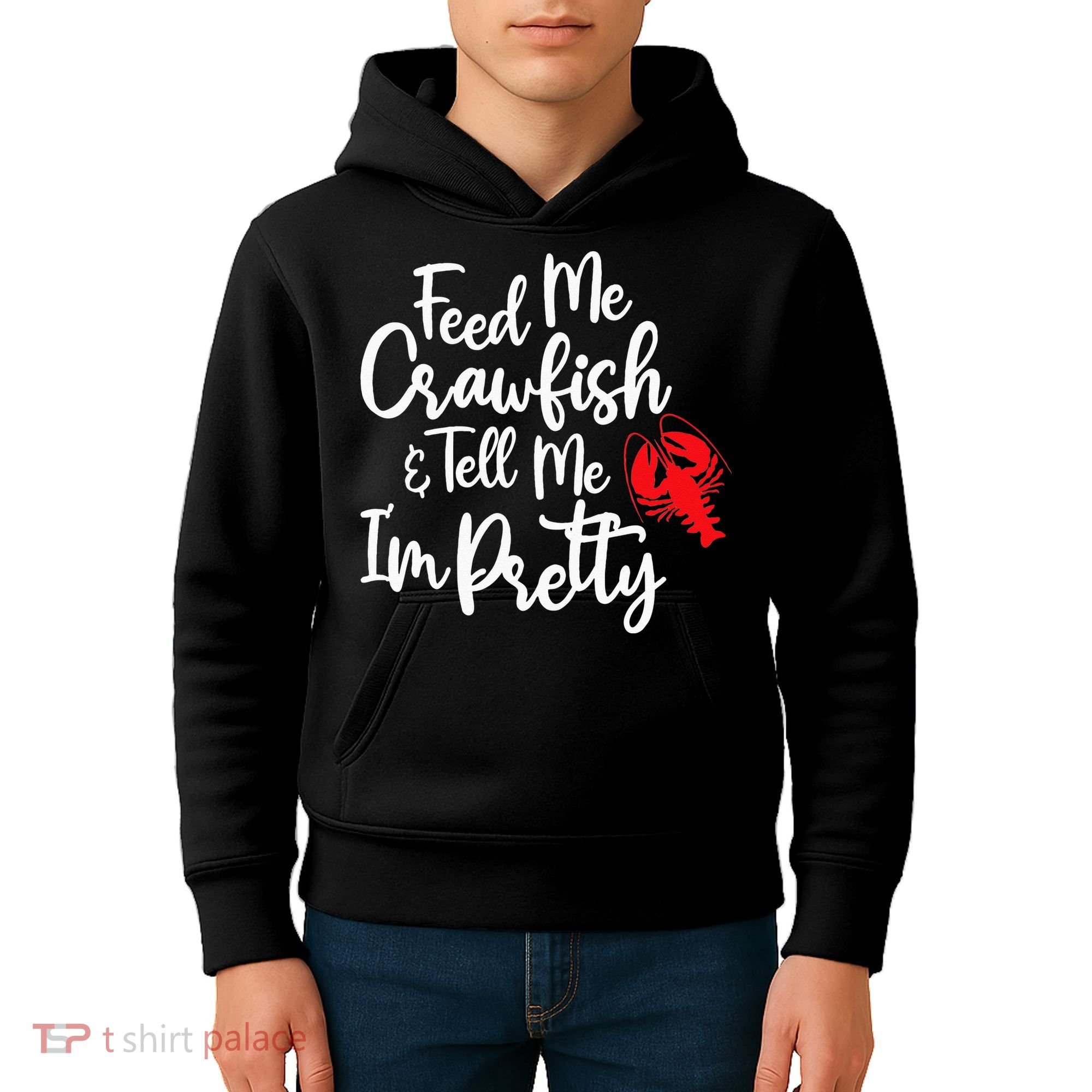 Funny Feed Me Crawfish & Tell Me I'm Pretty Tee Kids Hoodie