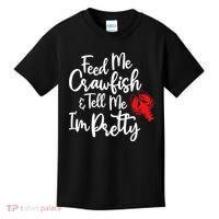 Funny Feed Me Crawfish & Tell Me I'm Pretty Tee Kids T-Shirt thumb 0