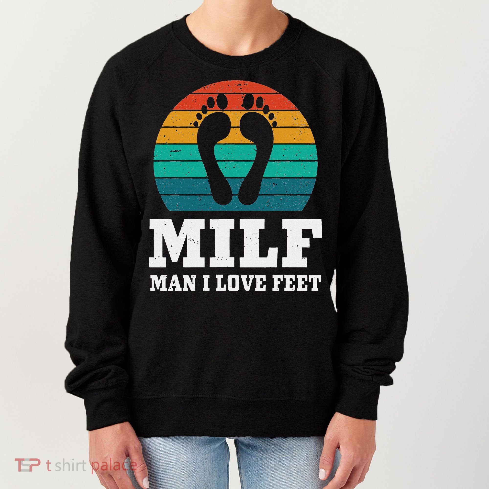 Foot Fetish Milf Man I Love Feet Women's Sweatshirt