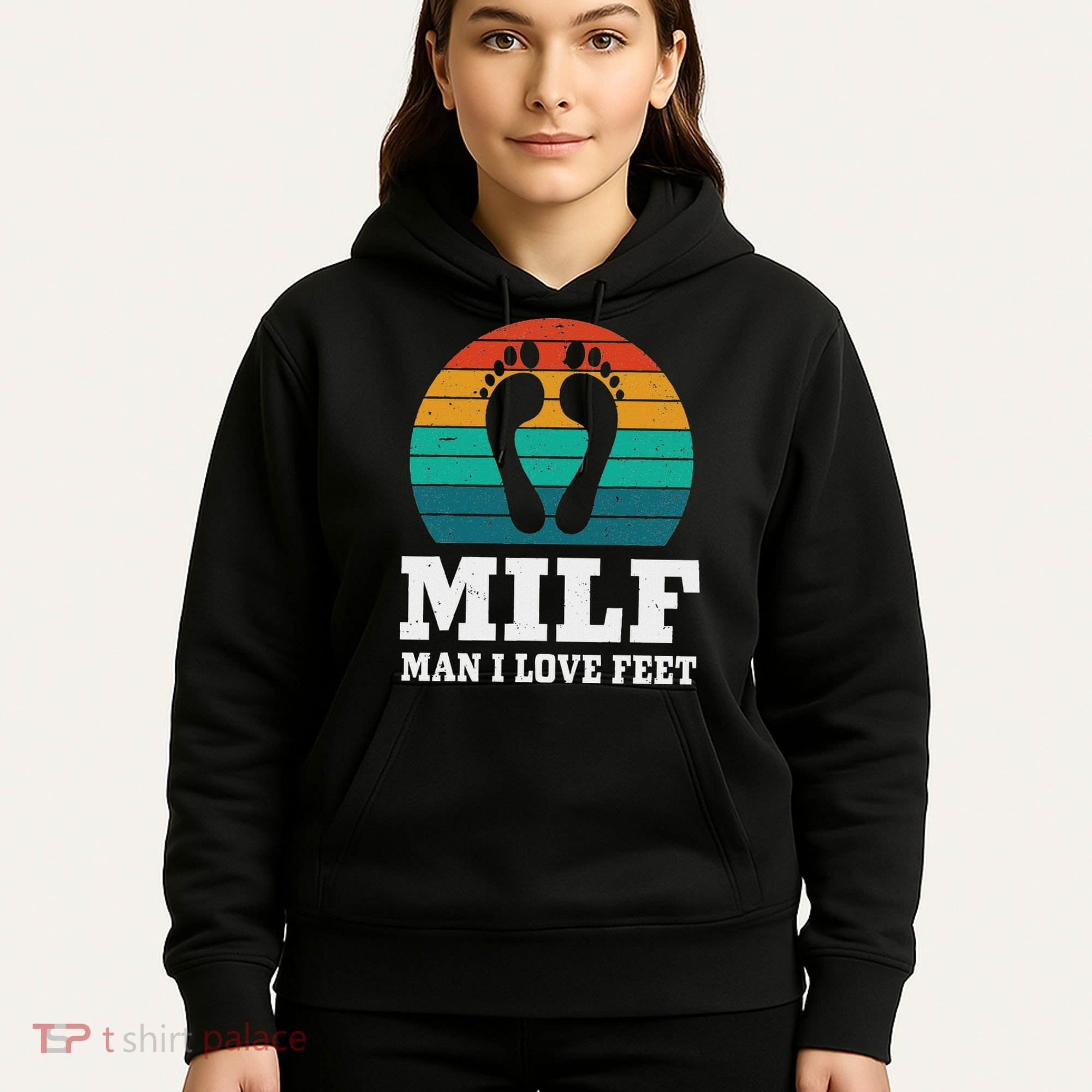 Foot Fetish Milf Man I Love Feet Hoodie