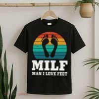 Foot Fetish Milf Man I Love Feet T-Shirt thumb 2