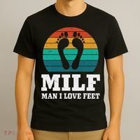 Foot Fetish Milf Man I Love Feet T-Shirt thumb 3