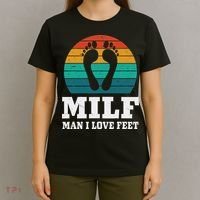 Foot Fetish Milf Man I Love Feet T-Shirt thumb 4