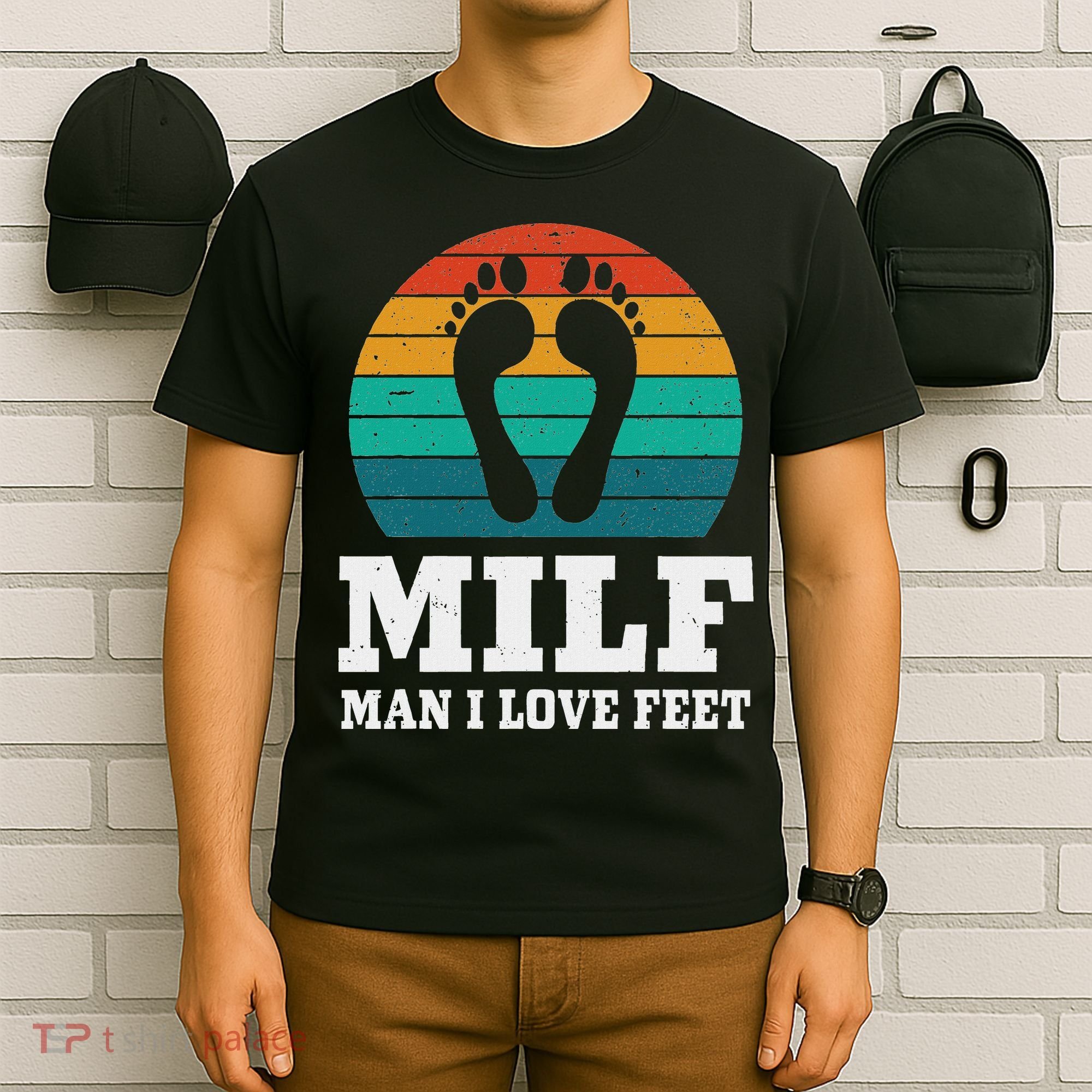 Foot Fetish Milf Man I Love Feet T-Shirt