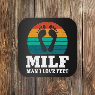 Foot Fetish Milf Man I Love Feet Coaster