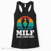 Foot Fetish Milf Man I Love Feet Women's Tank Top thumb 0