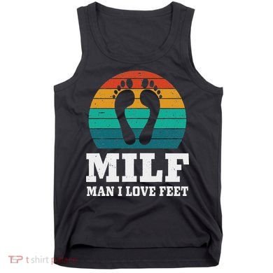 Foot Fetish Milf Man I Love Feet Tank Top