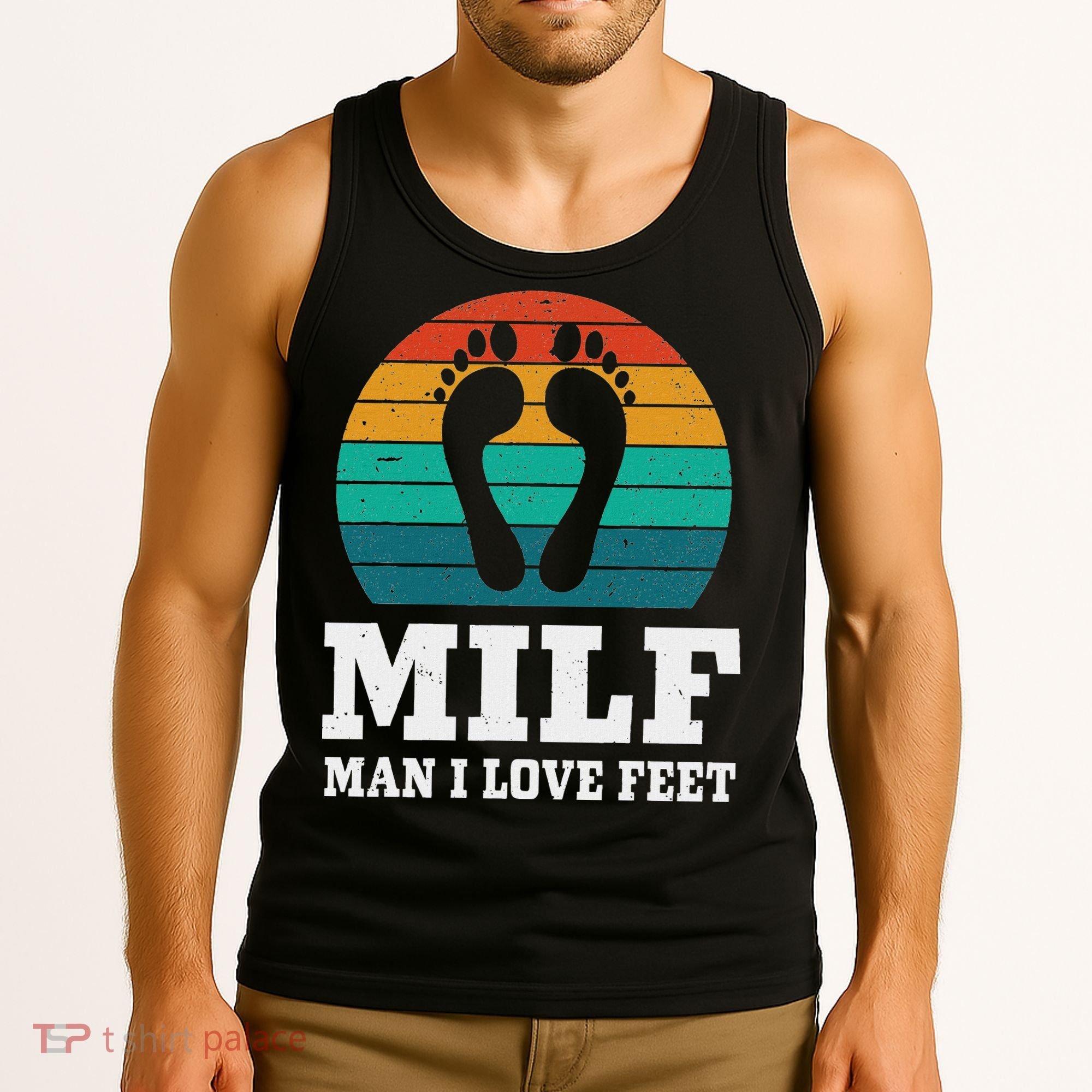Foot Fetish Milf Man I Love Feet Tank Top