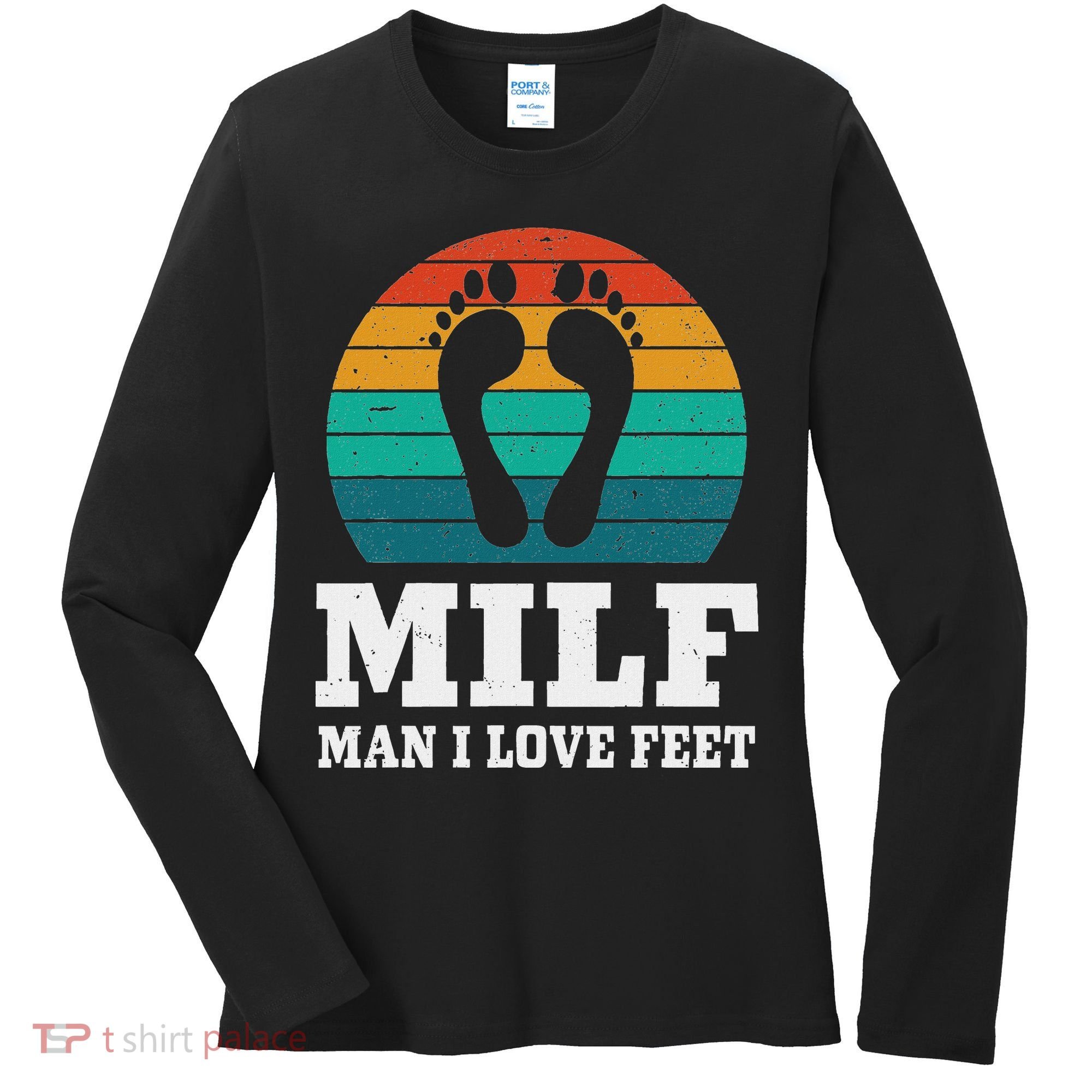 Foot Fetish Milf Man I Love Feet Women's Long Sleeve Shirt