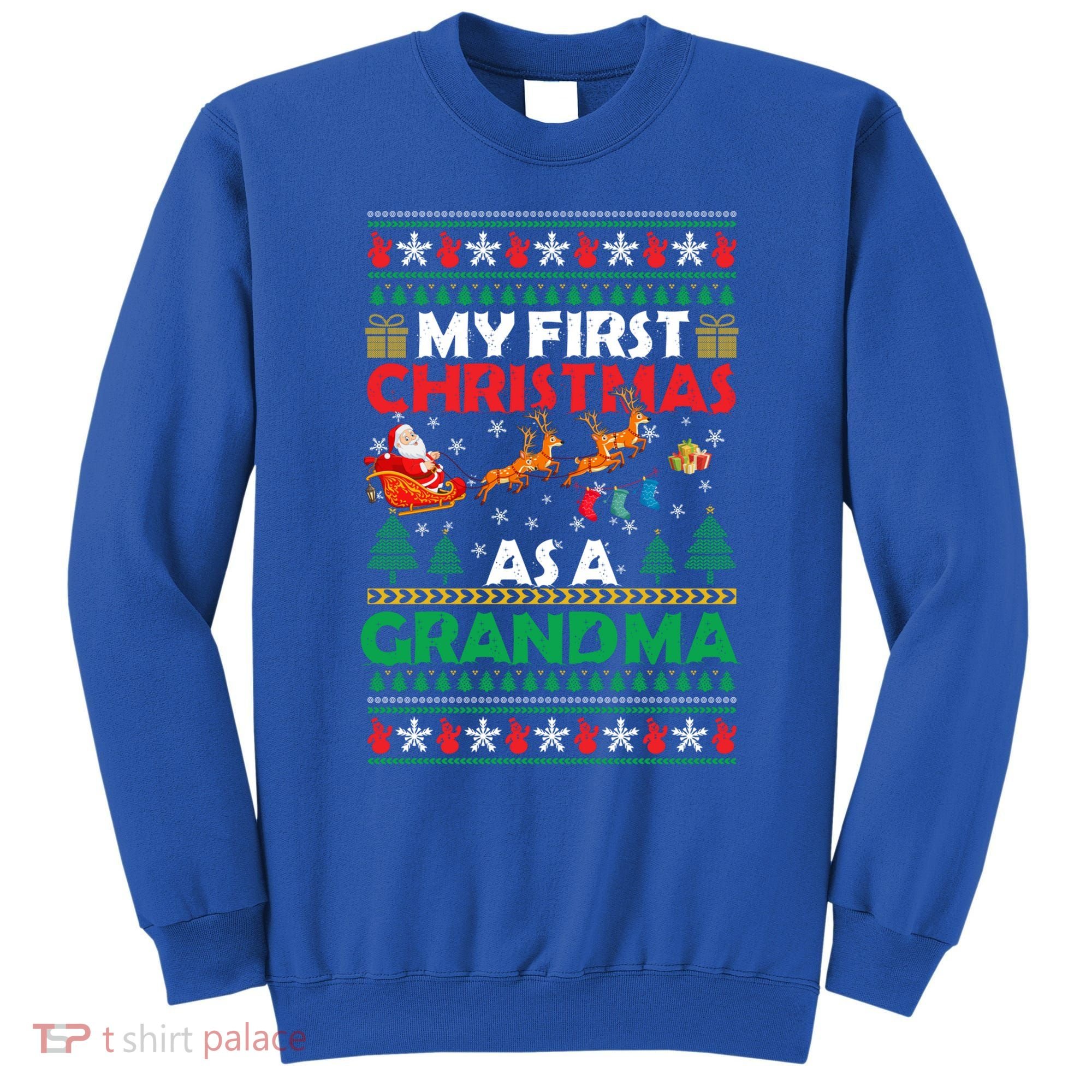 Funny Family My 1st First Christmas As A Grandma Ugly Xmas Meaningful Gift Sweatshirt