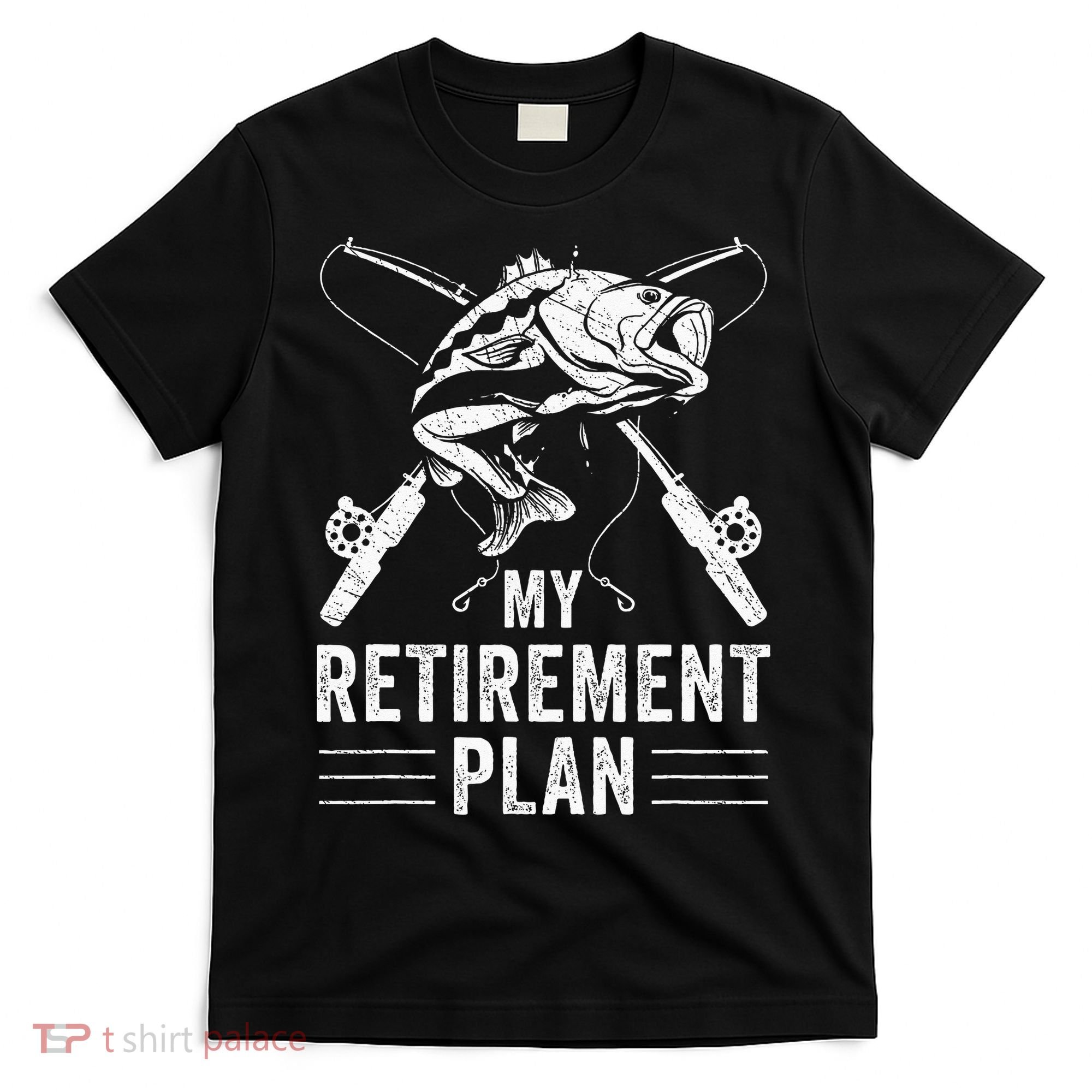 Funny Fishing My Retirement Plan Fishing T-Shirt