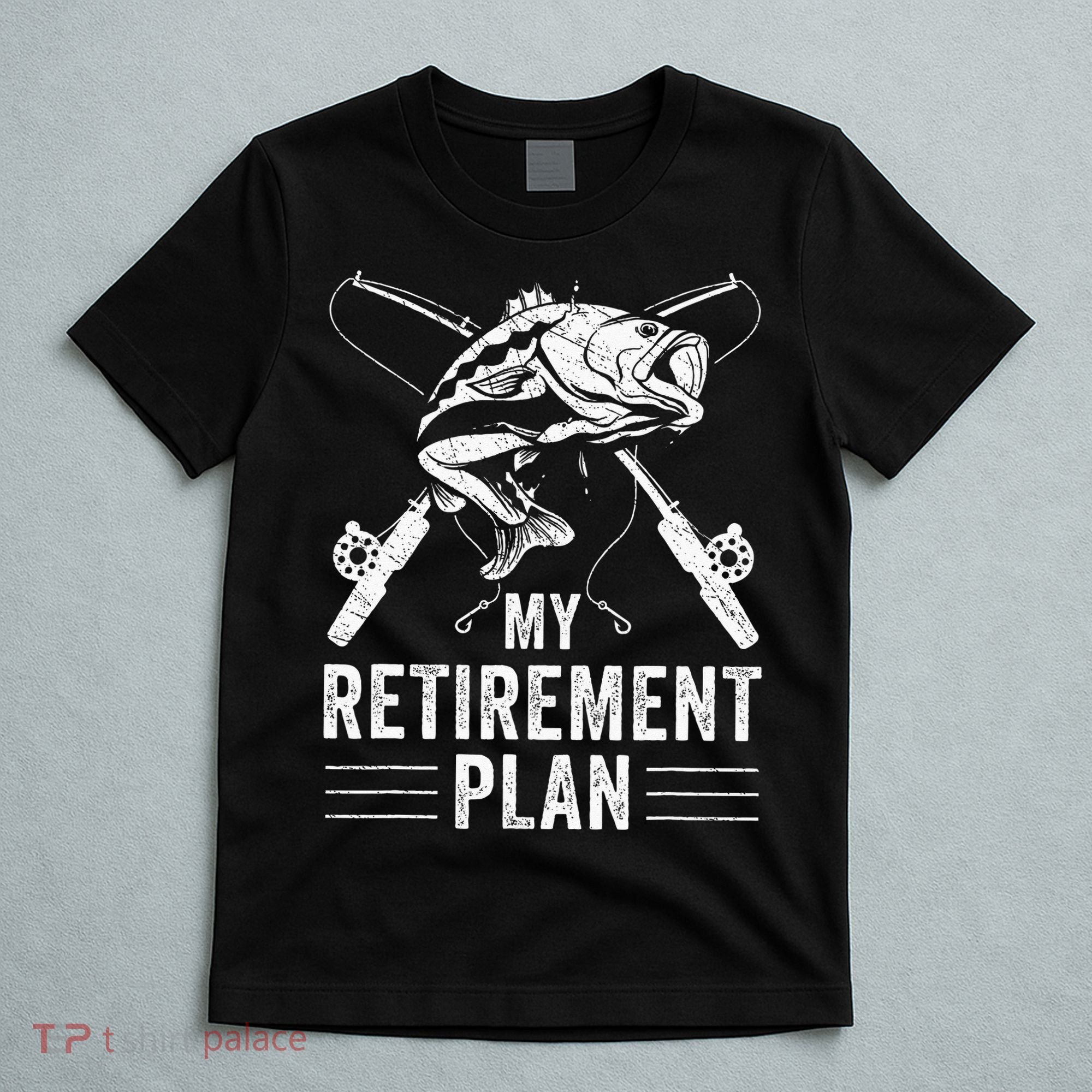 Funny Fishing My Retirement Plan Fishing T-Shirt