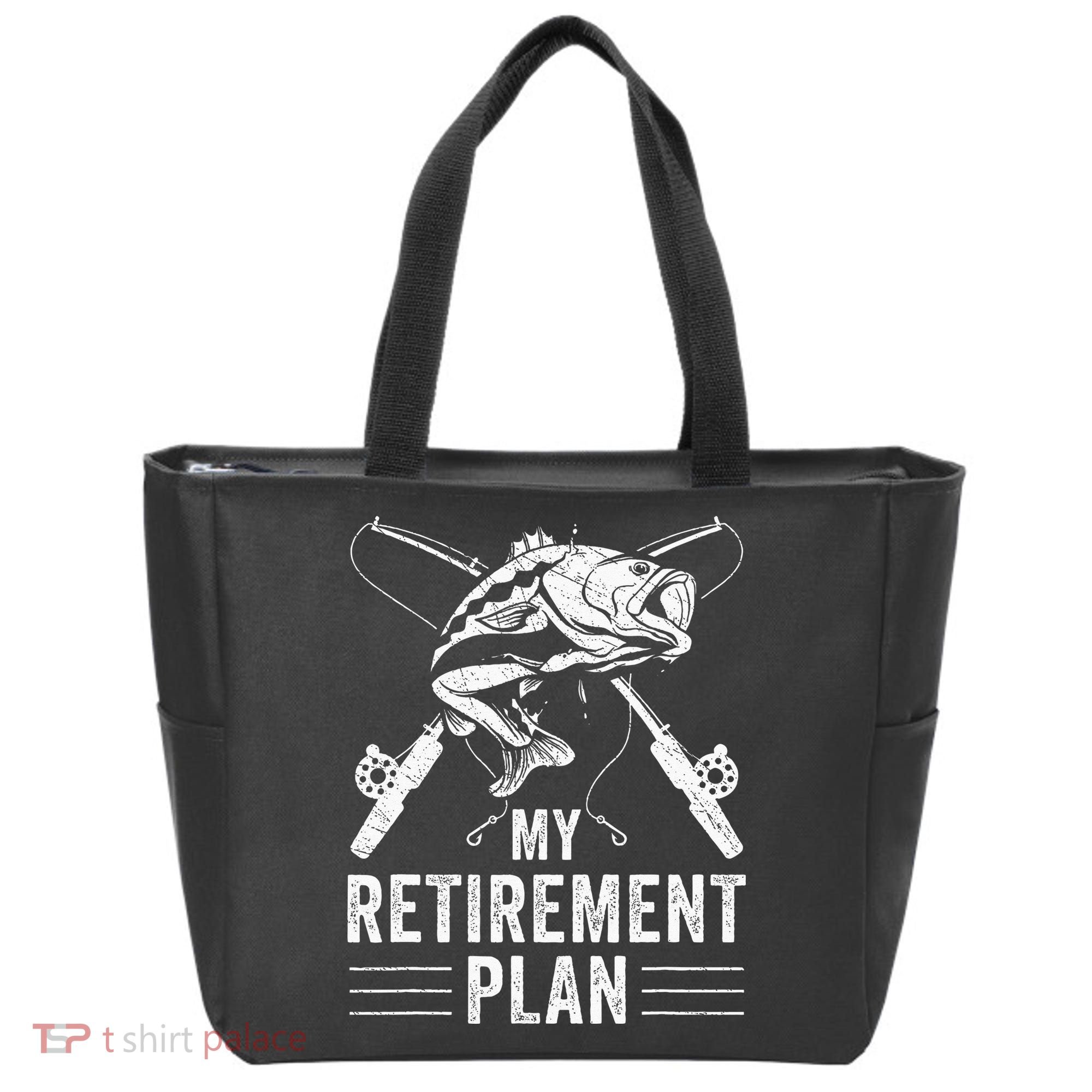 Funny Fishing My Retirement Plan Fishing Tote Bag