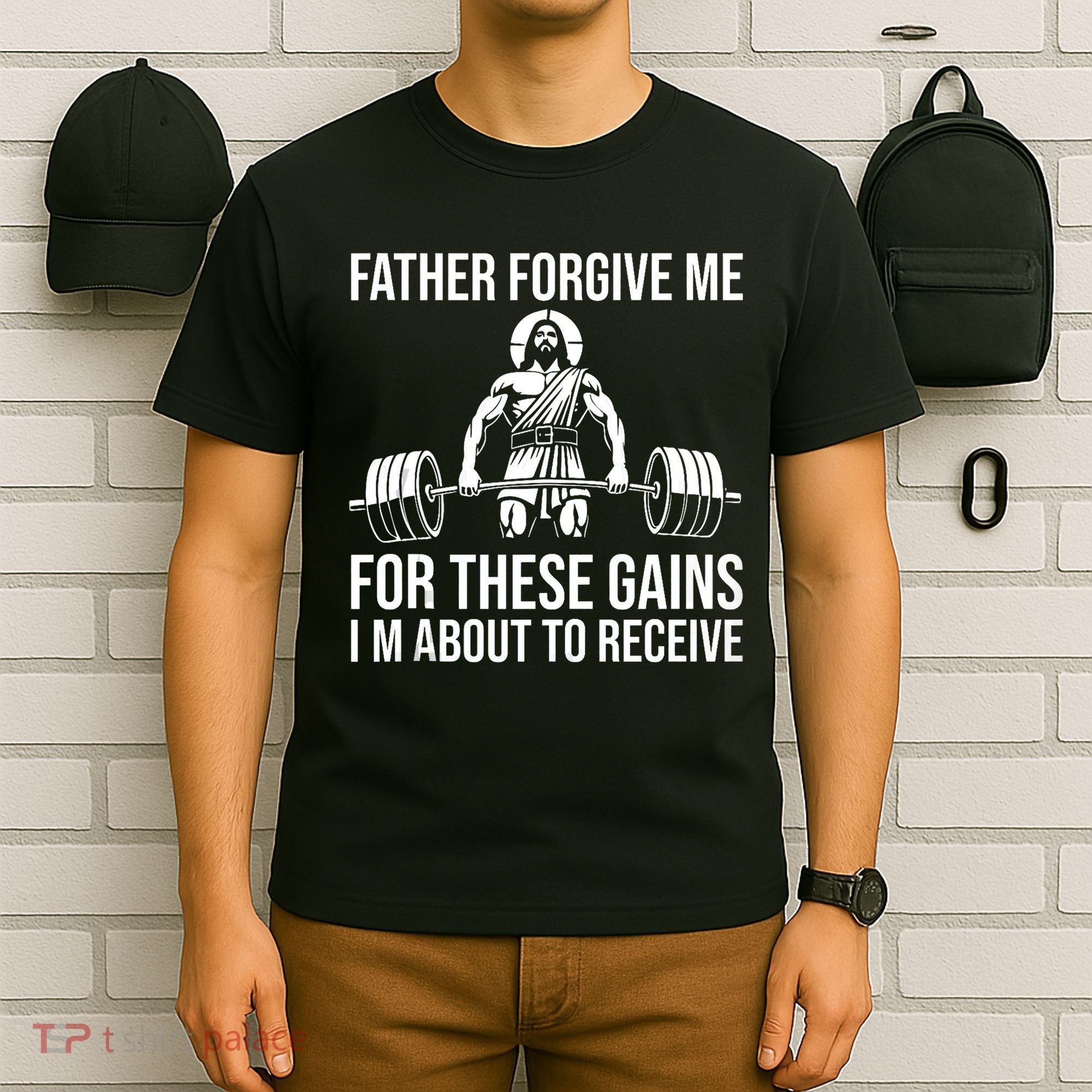 Father Forgive Me For These Gains Funny Gym Motivation T-Shirt