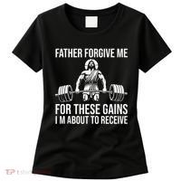 Father Forgive Me For These Gains Funny Gym Motivation Women's T-Shirt thumb 0