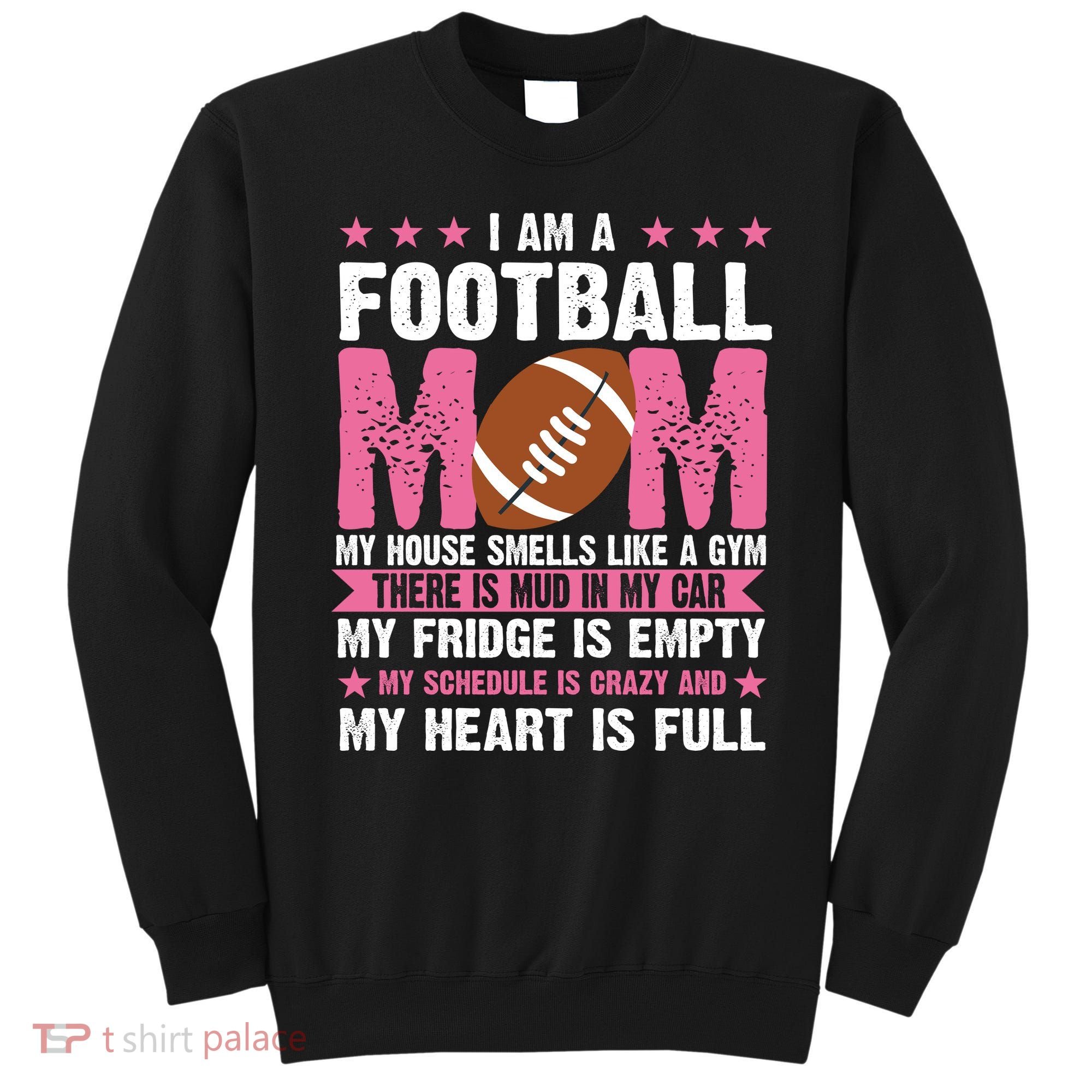 Funny Football Mom Quote Fan Sweatshirt