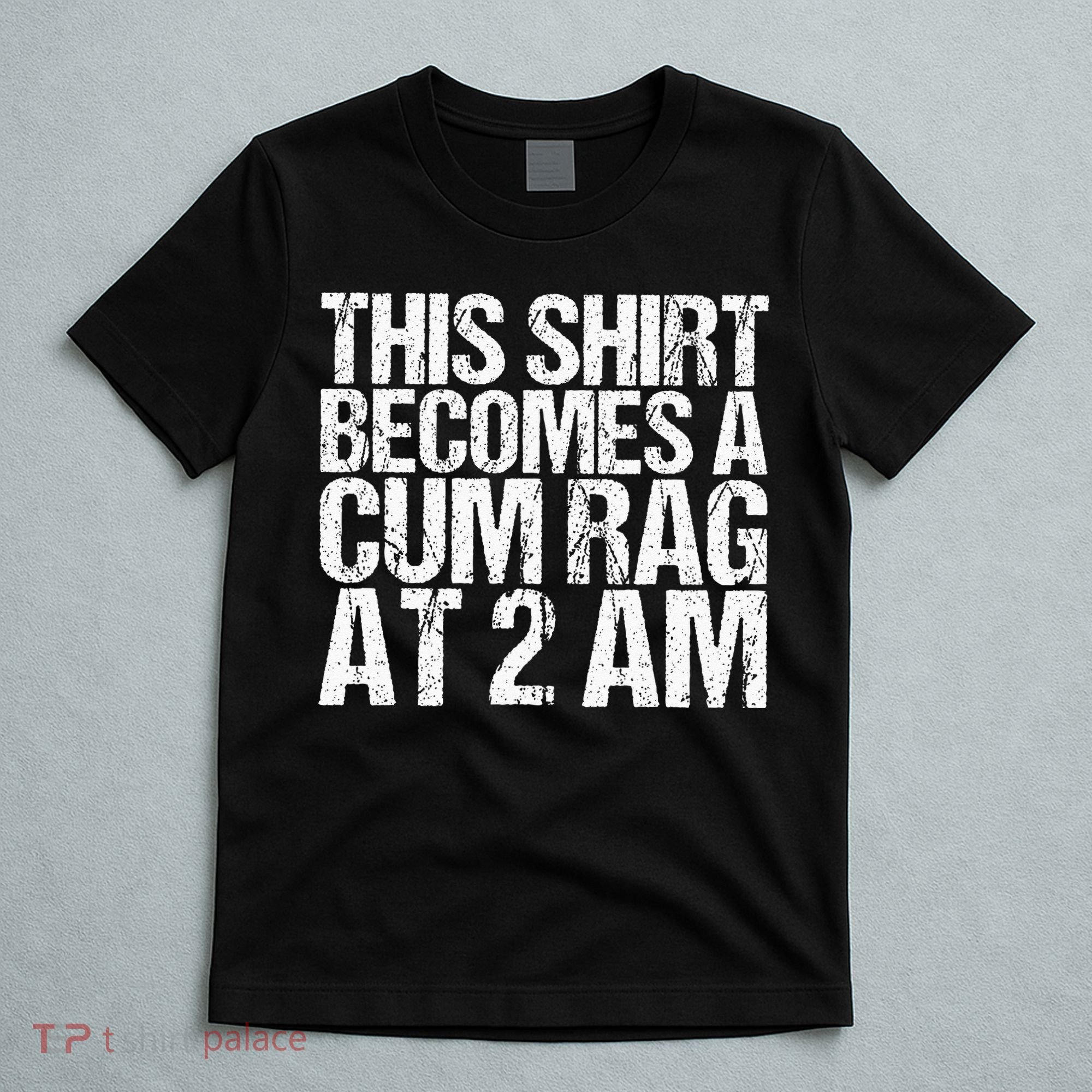 Funny For Men Women With Sayings Cum Rag T-Shirt