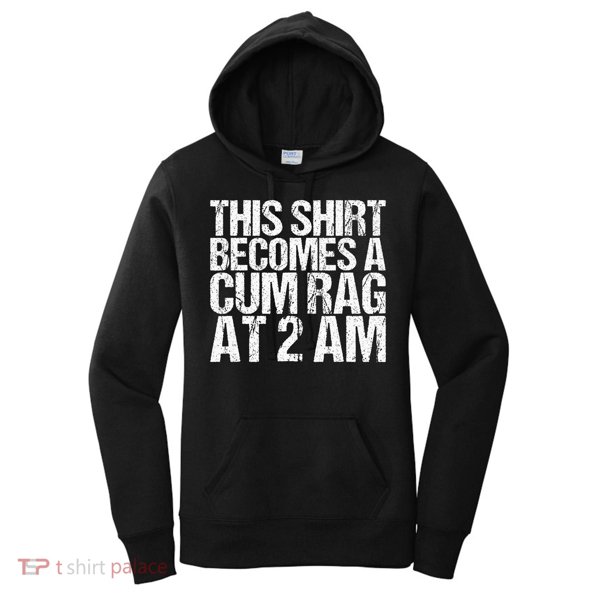 Funny For Men Women With Sayings Cum Rag Women's Hoodie