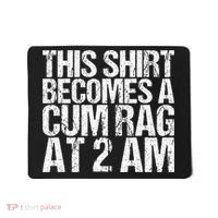 Funny For Men Women With Sayings Cum Rag Mousepad thumb 0