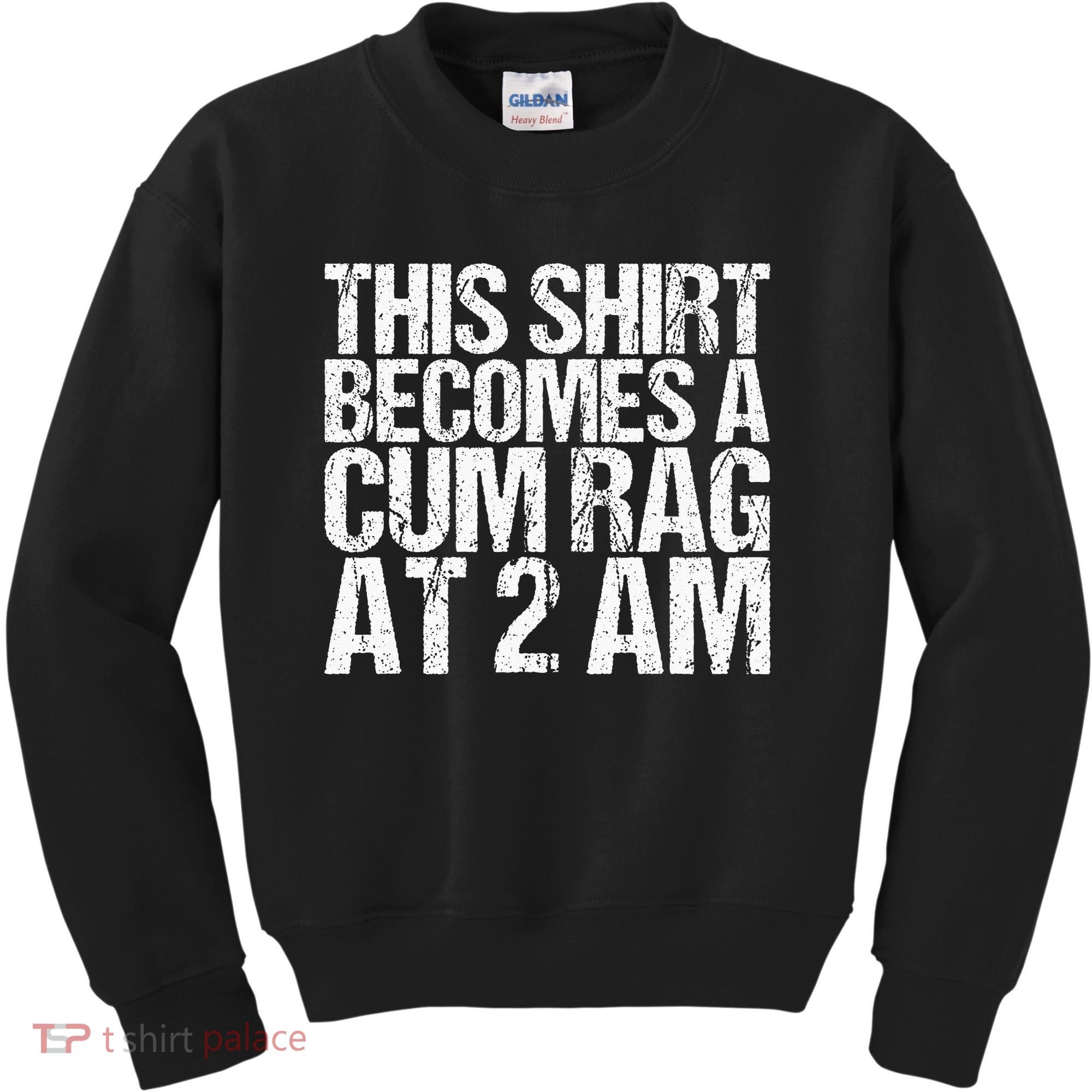 Funny For Men Women With Sayings Cum Rag Kids Sweatshirt