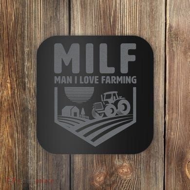 Funny Farmer Milf Man I Love Farming Gift Coaster