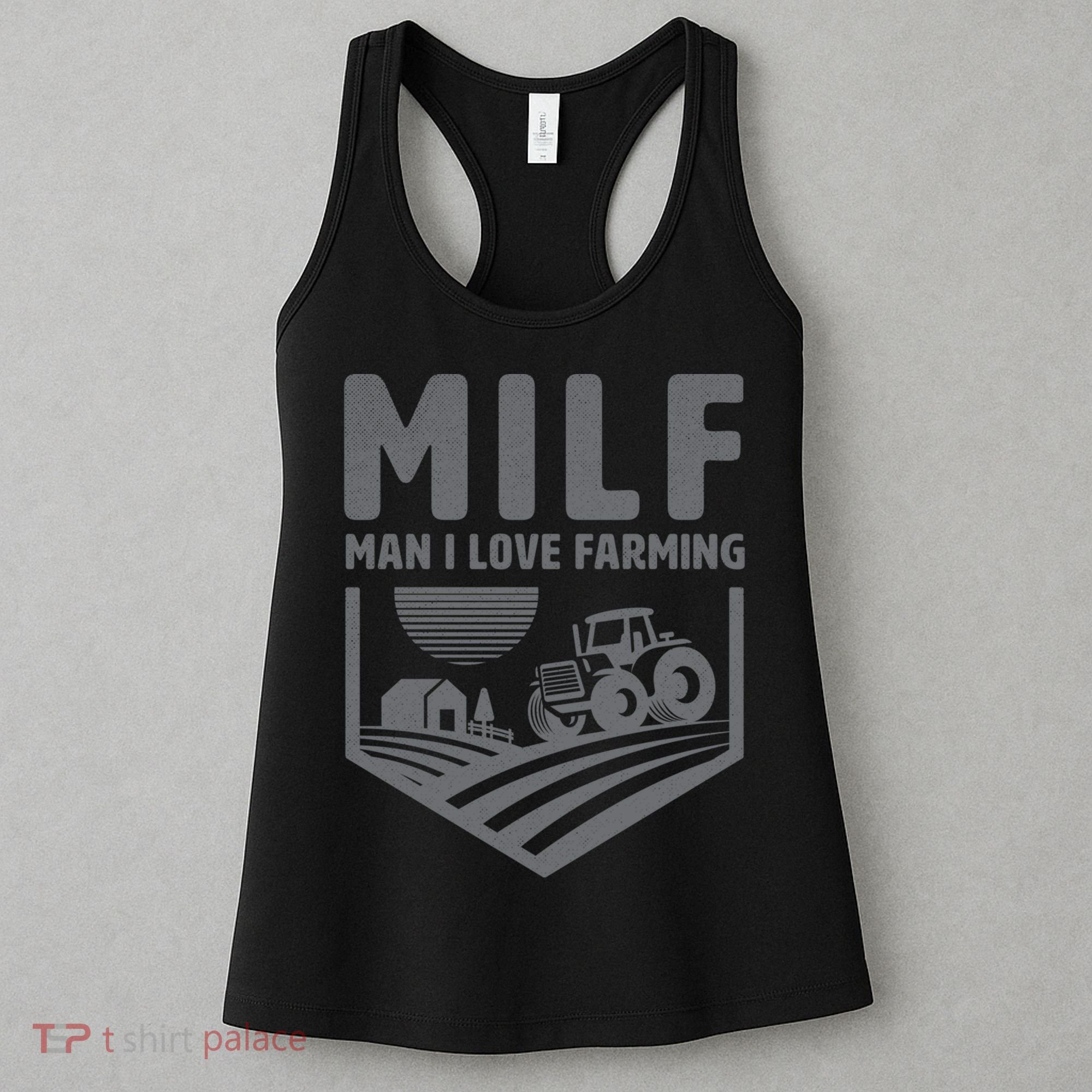 Funny Farmer Milf Man I Love Farming Gift Women's Tank Top