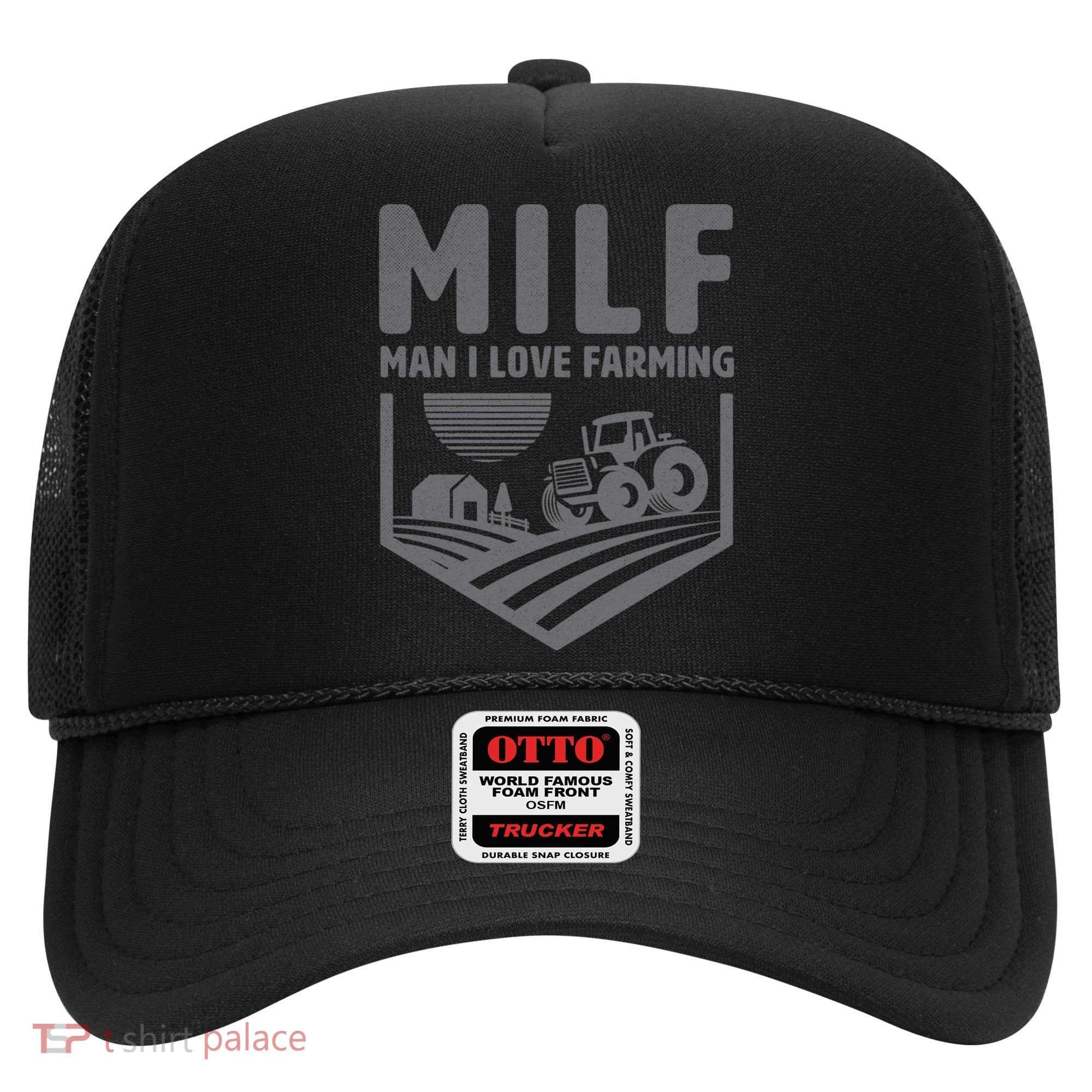 Funny Farmer Milf Man I Love Farming Gift Hat