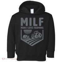 Funny Farmer Milf Man I Love Farming Gift Toddler Hoodie thumb 0
