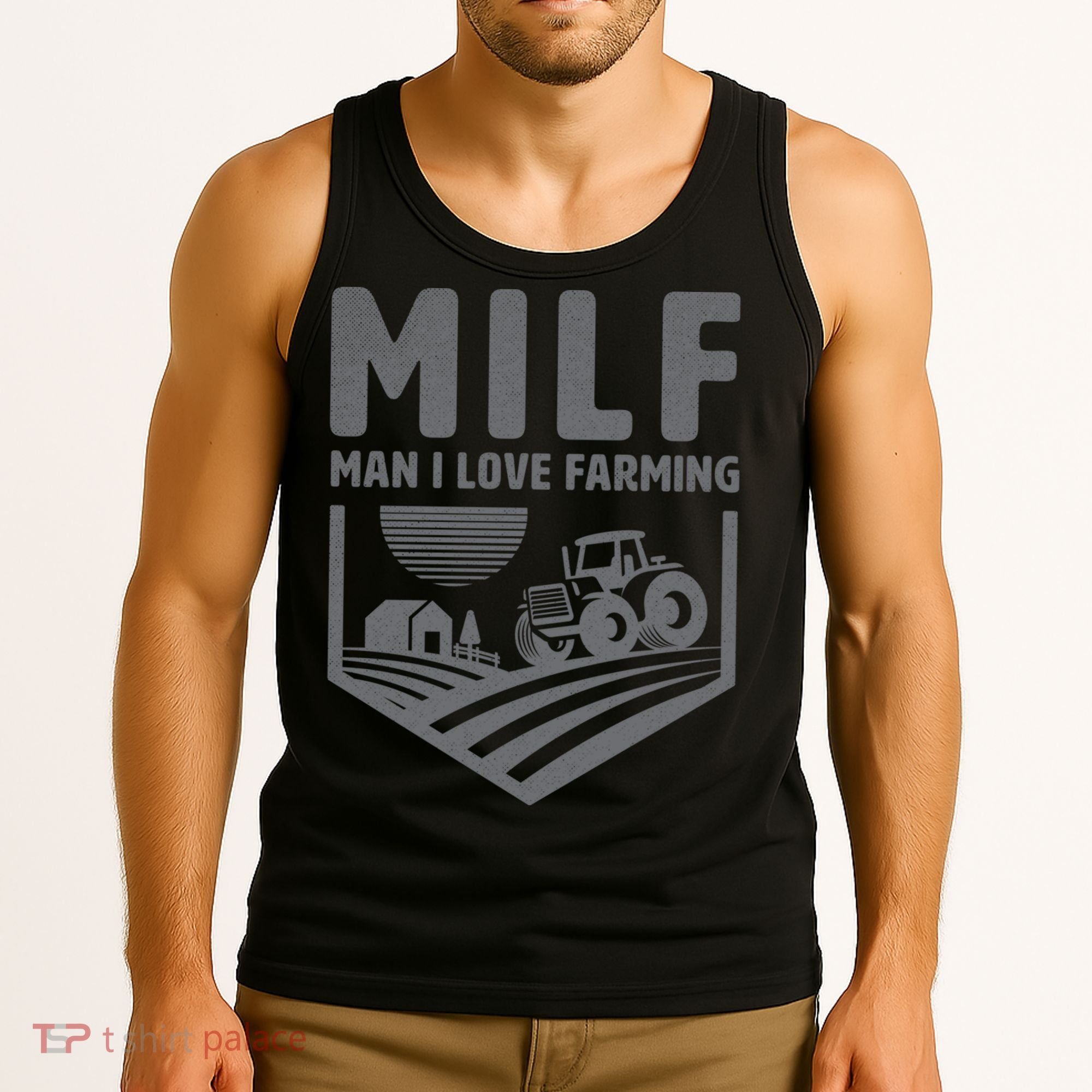 Funny Farmer Milf Man I Love Farming Gift Tank Top