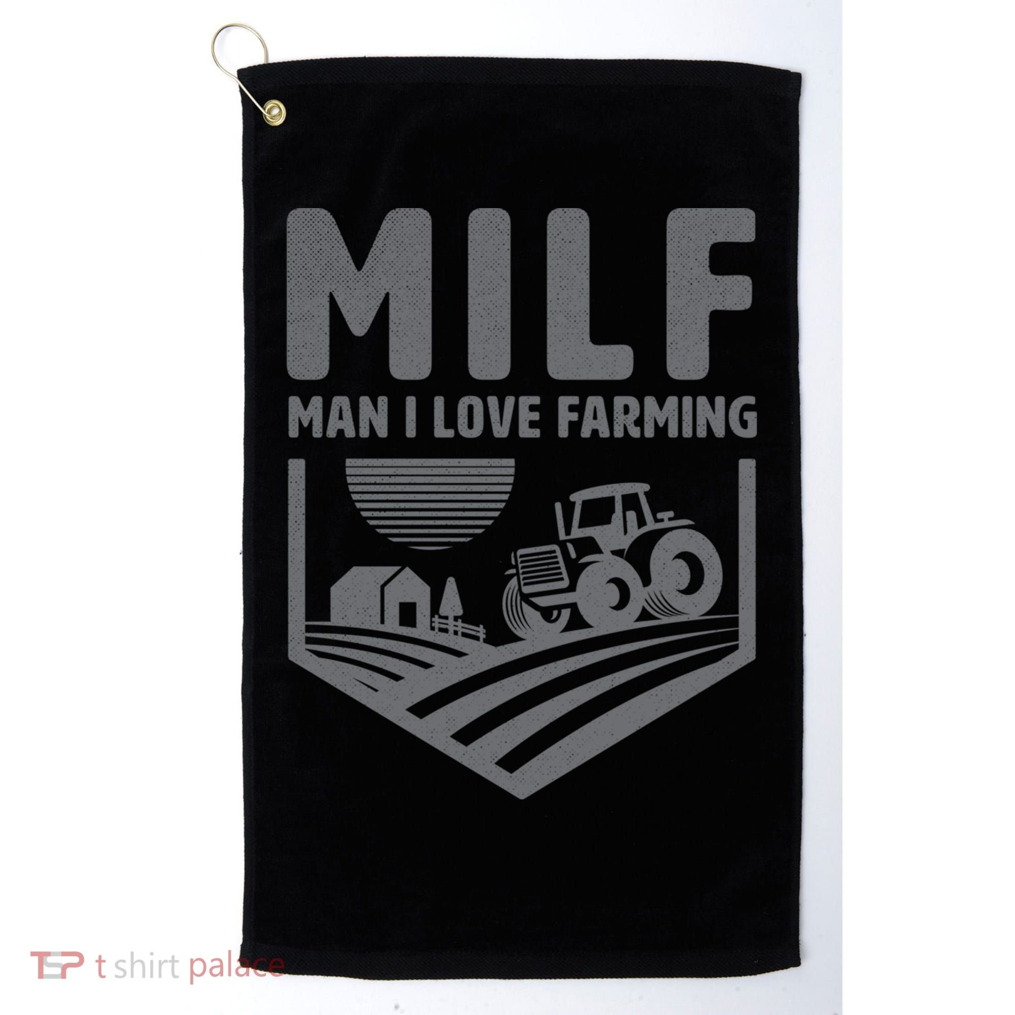 Funny Farmer Milf Man I Love Farming Gift Golf Towel